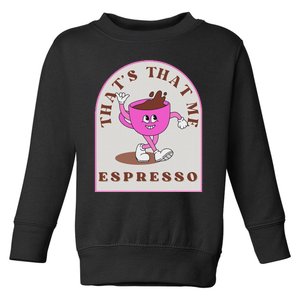 Retro Girl Sabrina ThatS Me Espresso Funny Design Toddler Sweatshirt