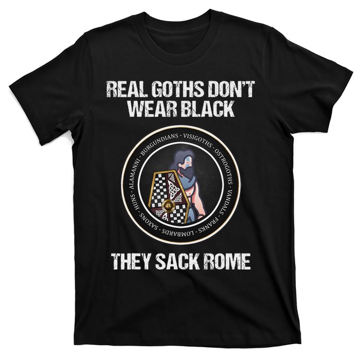 Real Goths Sack Rome Dark Ages Funny History T-Shirt