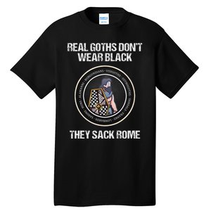 Real Goths Sack Rome Dark Ages Funny History Tall T-Shirt