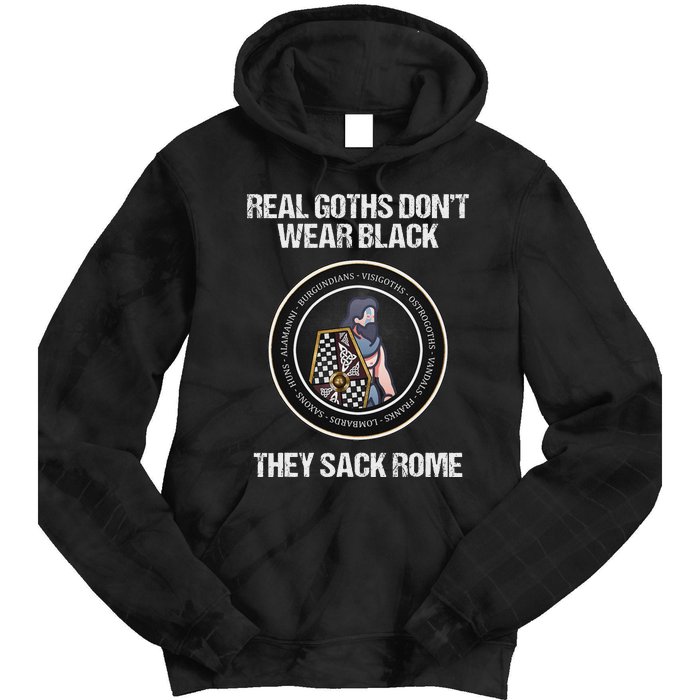 Real Goths Sack Rome Dark Ages Funny History Tie Dye Hoodie