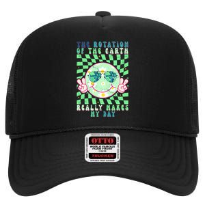 Retro Groovy The Rotation Of The Earth Really Makes My Day High Crown Mesh Back Trucker Hat