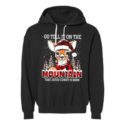 Reindeer Go Tell It On The Mountain That Jesus Christ Garment-Dyed Fleece Hoodie