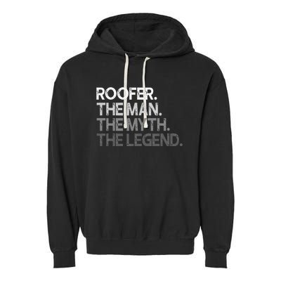 Roofer Gift The Man Myth Legend Garment-Dyed Fleece Hoodie