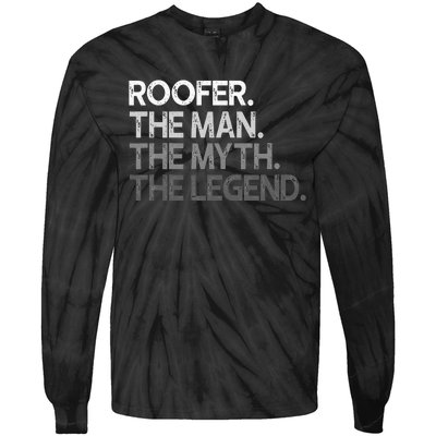 Roofer Gift The Man Myth Legend Tie-Dye Long Sleeve Shirt