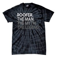 Roofer Gift The Man Myth Legend Tie-Dye T-Shirt