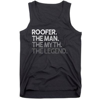 Roofer Gift The Man Myth Legend Tank Top