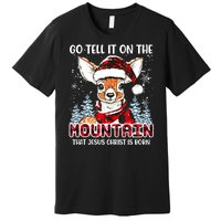 Reindeer Go Tell It On The Mountain Christ Funny Christmas Premium T-Shirt