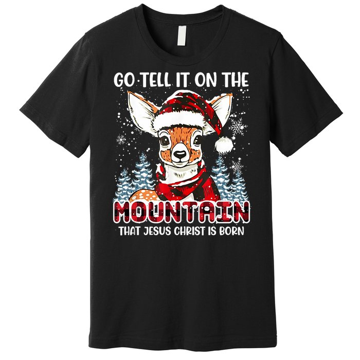 Reindeer Go Tell It On The Mountain Christ Funny Christmas Premium T-Shirt