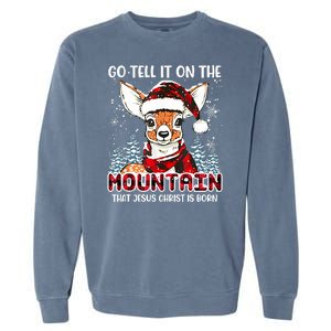 Reindeer Go Tell It On The Mountain Christ Funny Christmas Garment-Dyed Sweatshirt