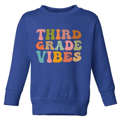 Retro Groovy Third Grade Vibes 3Rd Grade First Day Of School Gift Toddler Sweatshirt