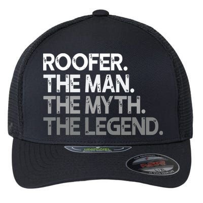 Roofer Gift The Man Myth Legend Flexfit Unipanel Trucker Cap