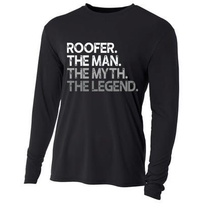 Roofer Gift The Man Myth Legend Cooling Performance Long Sleeve Crew