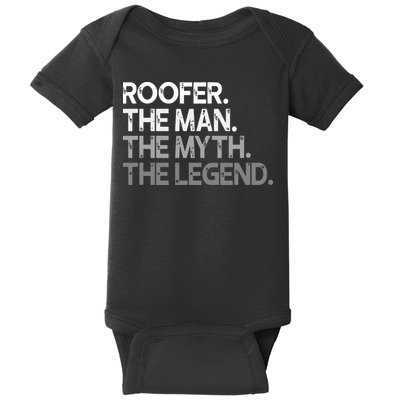 Roofer Gift The Man Myth Legend Baby Bodysuit