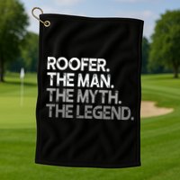Roofer Gift The Man Myth Legend Golf Towel