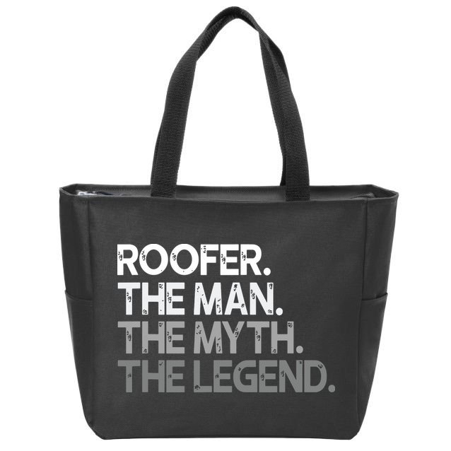 Roofer Gift The Man Myth Legend Zip Tote Bag
