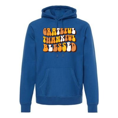 Retro Grateful Thankful Blessed Thanksgiving Gift Meaningful Gift Premium Hoodie