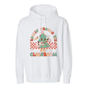 Retro Groovy Teacher Christmas Rockin Around The Classroom Gift Garment-Dyed Fleece Hoodie