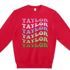 Retro Groovy T.AYLOR First Name Personalized Birthday Premium Crewneck Sweatshirt