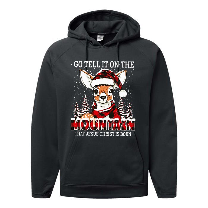 Reindeer Go Tell It On The Mountain That Jesus Christ Performance Fleece Hoodie