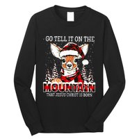 Reindeer Go Tell It On The Mountain That Jesus Christ Long Sleeve Shirt