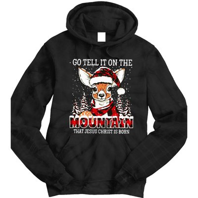 Reindeer Go Tell It On The Mountain That Jesus Christ Tie Dye Hoodie