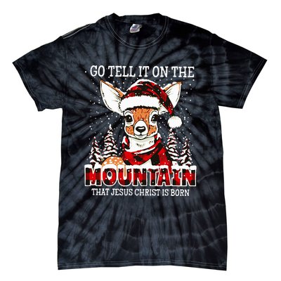 Reindeer Go Tell It On The Mountain That Jesus Christ Tie-Dye T-Shirt