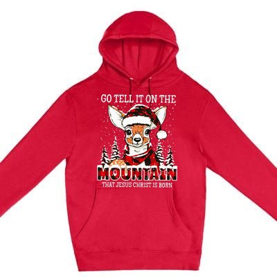 Reindeer Go Tell It On The Mountain That Jesus Christ Premium Pullover Hoodie