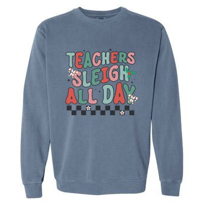 Retro Groovy Teacher Sleigh All Day Christmas Teacher Funny Gift Great Gift Garment-Dyed Sweatshirt