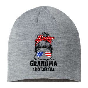 Regular Grandma Trying Not To Raise Liberals Voted For Trump Sustainable Beanie