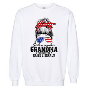 Regular Grandma Trying Not To Raise Liberals Voted For Trump Garment-Dyed Sweatshirt