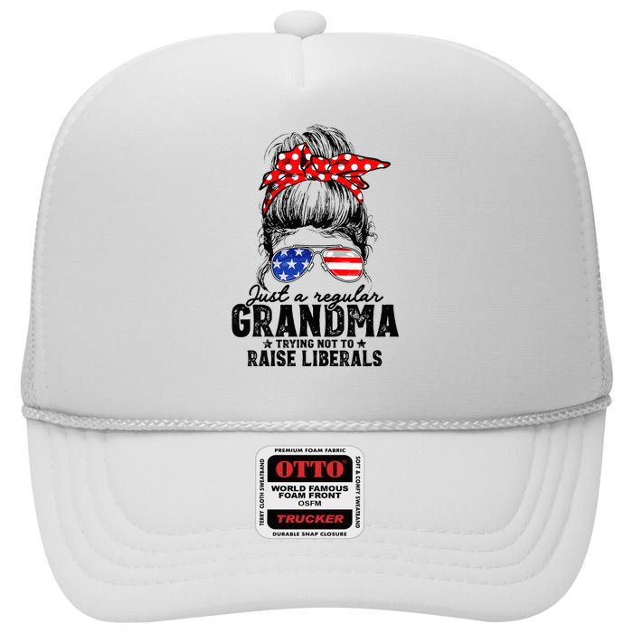 Regular Grandma Trying Not To Raise Liberals Voted For Trump High Crown Mesh Back Trucker Hat