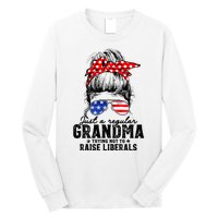 Regular Grandma Trying Not To Raise Liberals Voted For Trump Long Sleeve Shirt