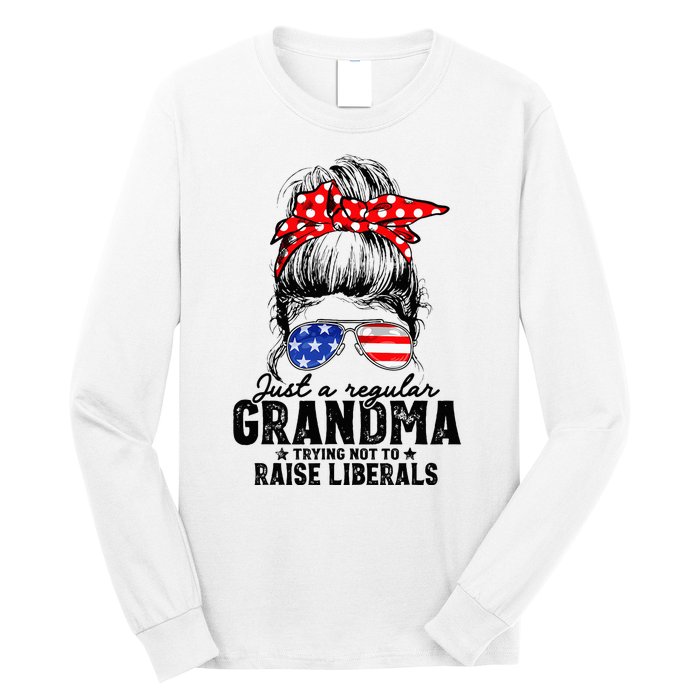 Regular Grandma Trying Not To Raise Liberals Voted For Trump Long Sleeve Shirt