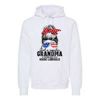 Regular Grandma Trying Not To Raise Liberals Voted For Trump Premium Hoodie