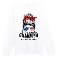 Regular Grandma Trying Not To Raise Liberals Voted For Trump Premium Crewneck Sweatshirt