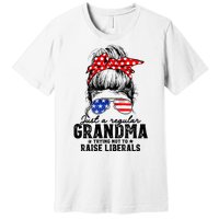 Regular Grandma Trying Not To Raise Liberals Voted For Trump Premium T-Shirt