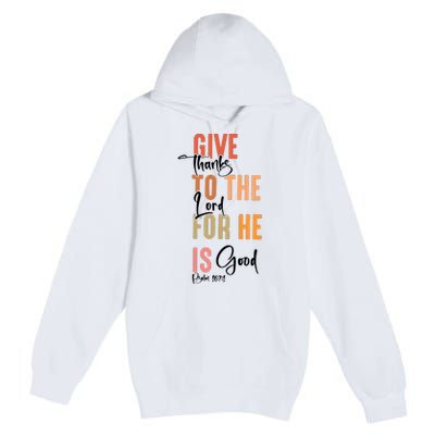 Retro Givethanks To The Lord Fall Thanksgiving Christian Autumn Premium Pullover Hoodie