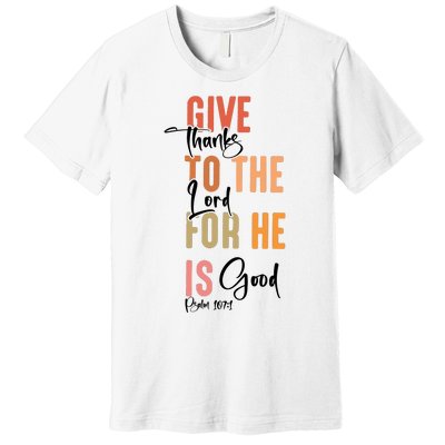 Retro Givethanks To The Lord Fall Thanksgiving Christian Autumn Premium T-Shirt