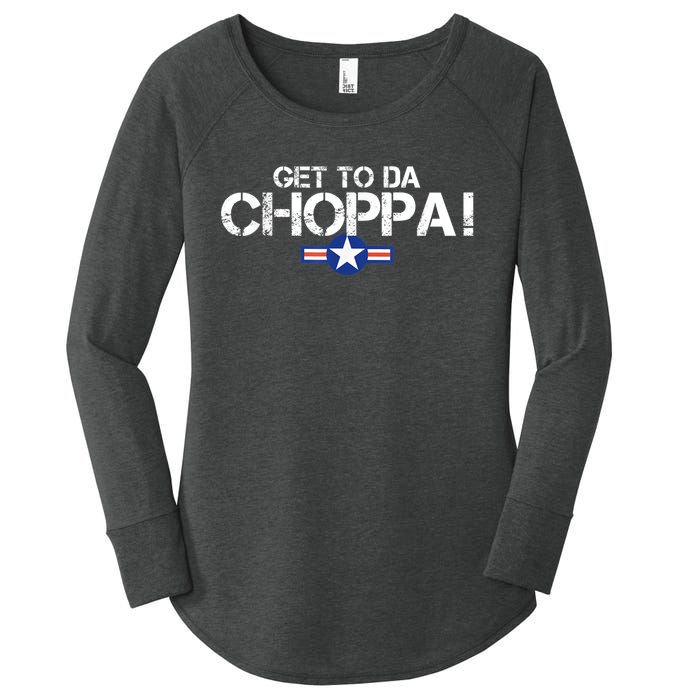 Retro Get To Da Choppa Funny 80s Movie Nostalgia Women's Perfect Tri Tunic Long Sleeve Shirt