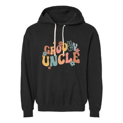 Retro Groovy Uncle Flower Power Hippie Family Groovy Vibes Gift Garment-Dyed Fleece Hoodie