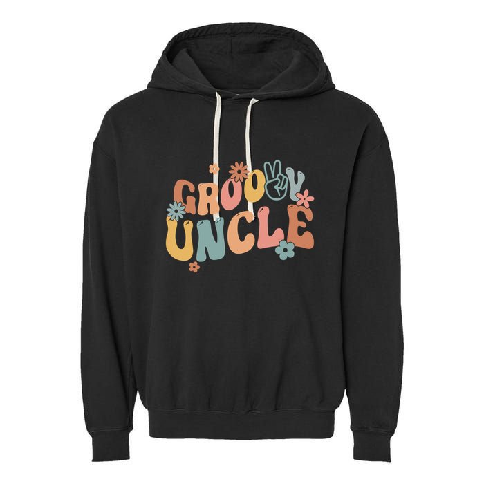 Retro Groovy Uncle Flower Power Hippie Family Groovy Vibes Gift Garment-Dyed Fleece Hoodie