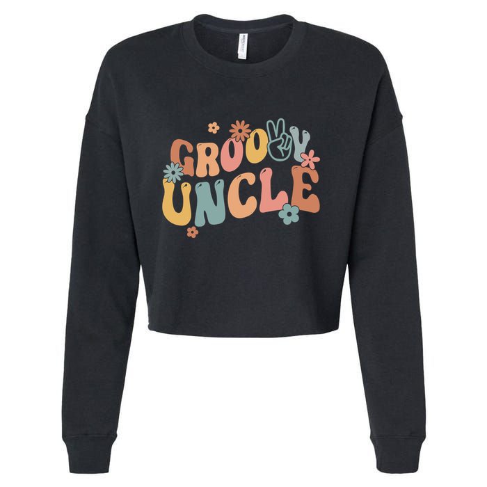 Retro Groovy Uncle Flower Power Hippie Family Groovy Vibes Gift Cropped Pullover Crew