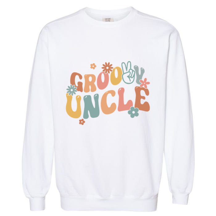 Retro Groovy Uncle Flower Power Hippie Family Groovy Vibes Gift Garment-Dyed Sweatshirt