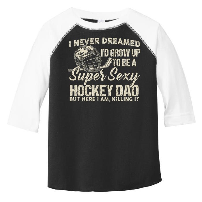 Retro Grow Up To Be A Super Sexy Hockey Dad Toddler Fine Jersey T-Shirt