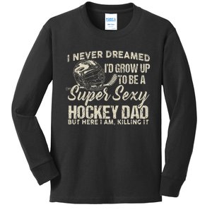 Retro Grow Up To Be A Super Sexy Hockey Dad Kids Long Sleeve Shirt