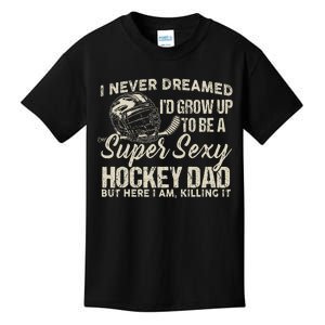 Retro Grow Up To Be A Super Sexy Hockey Dad Kids T-Shirt