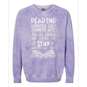 Reading Gives Us Some Place Book Lover Bookworm Librarian Colorblast Crewneck Sweatshirt