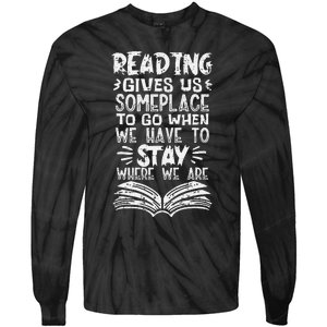 Reading Gives Us Some Place Book Lover Bookworm Librarian Tie-Dye Long Sleeve Shirt