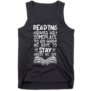 Reading Gives Us Some Place Book Lover Bookworm Librarian Tank Top