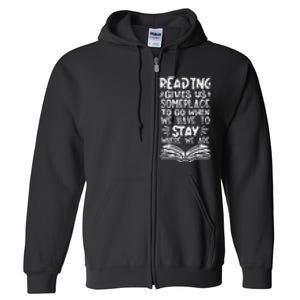 Reading Gives Us Some Place Book Lover Bookworm Librarian Full Zip Hoodie